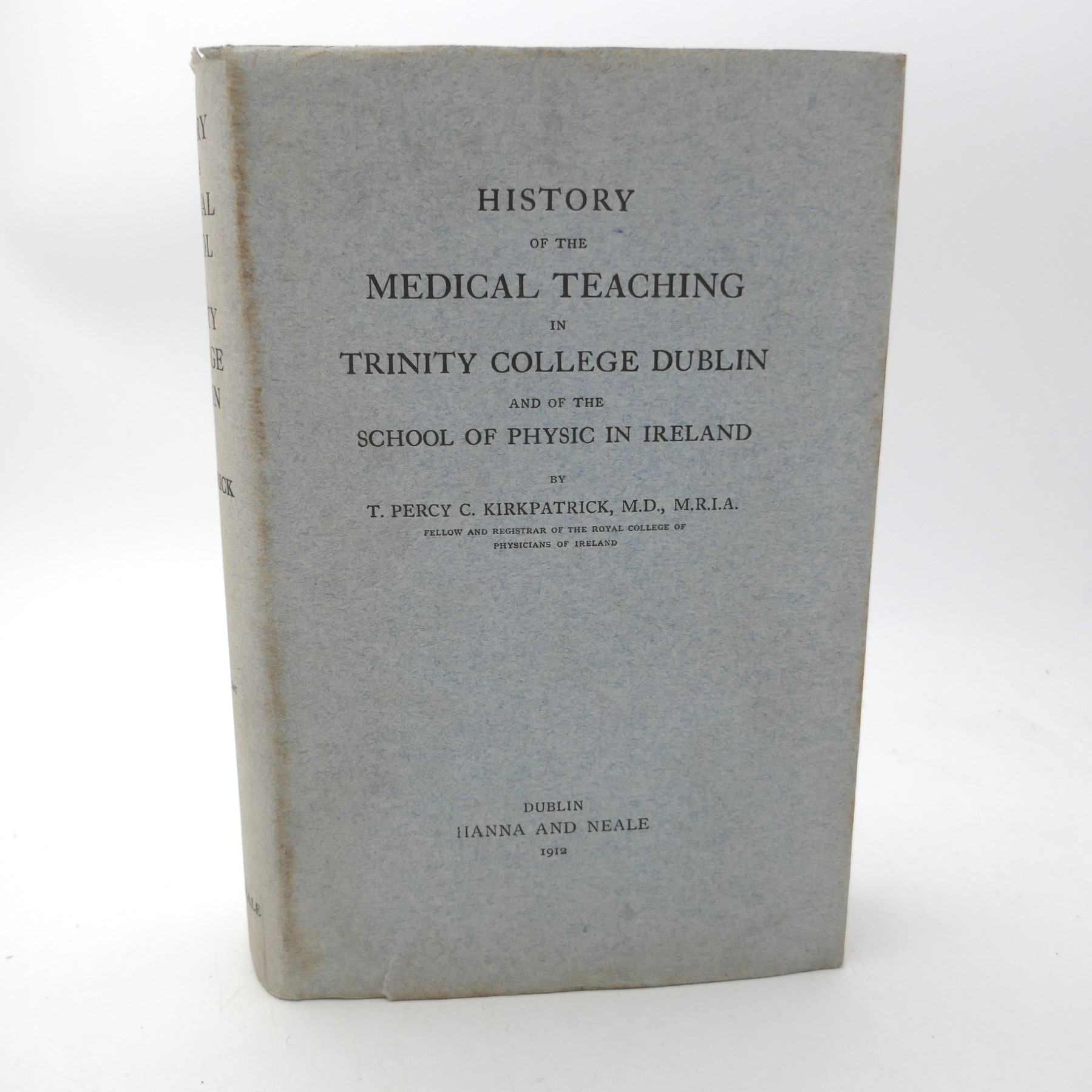 History of the Medical Teaching in Trinity College, Dublin (1912)