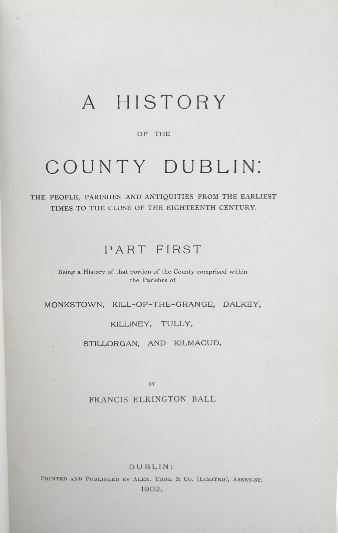 History of the County Dublin. Four Volumes (1902-1906) - Image 2
