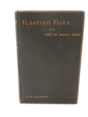 Floating Flies and How to Dress Them (1886)
