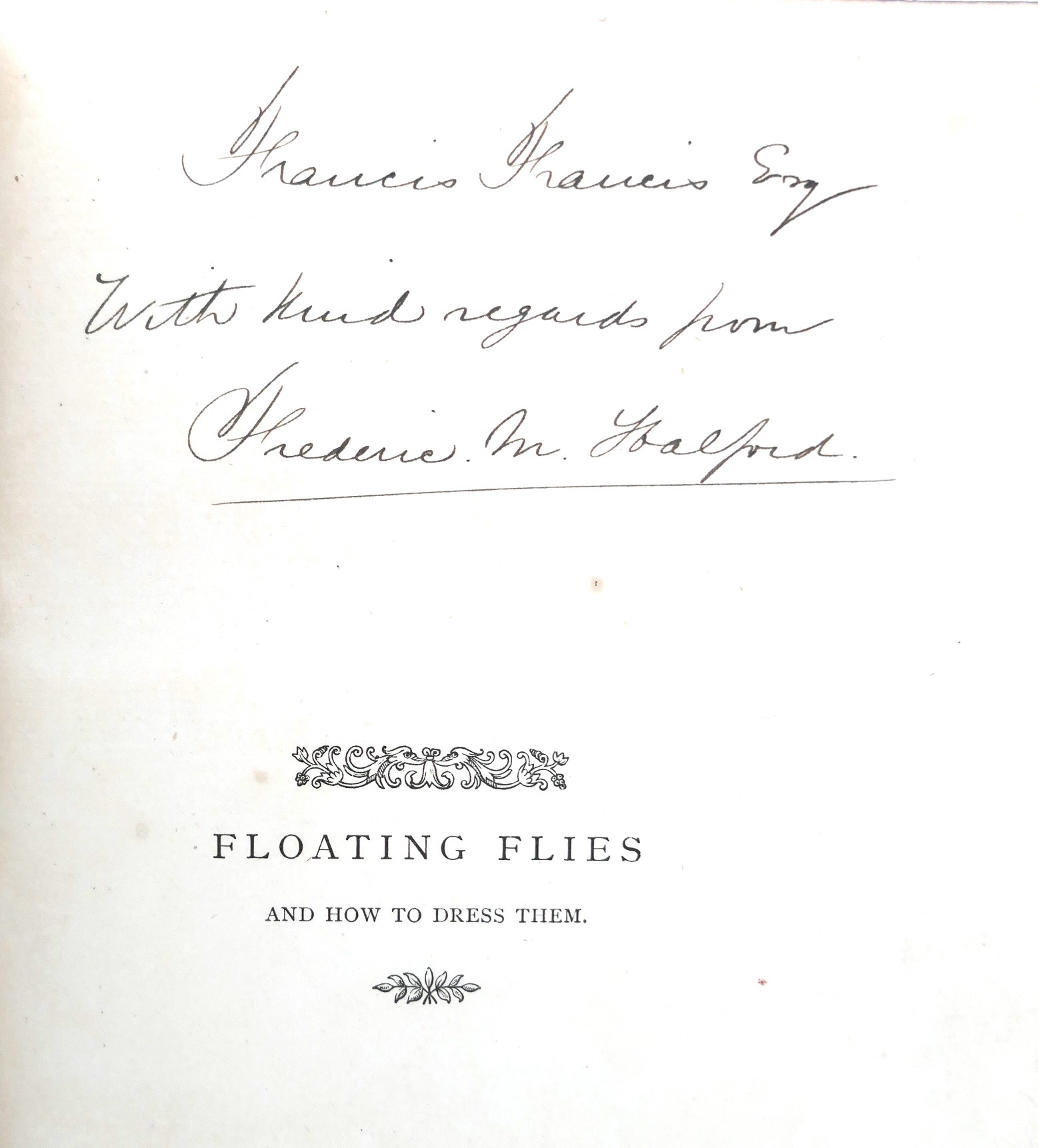 Floating Flies and How to Dress Them. Presentation Copy (1886) - Image 3