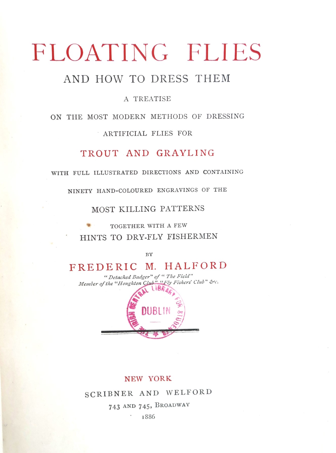 Floating Flies and How to Dress Them. Presentation Copy (1886) - Image 4