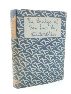 The Bridge of San Luis Rey. First UK Edition (1927)