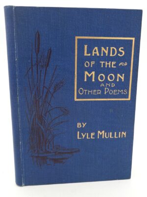Lands of the Moon and other Poems (1907)