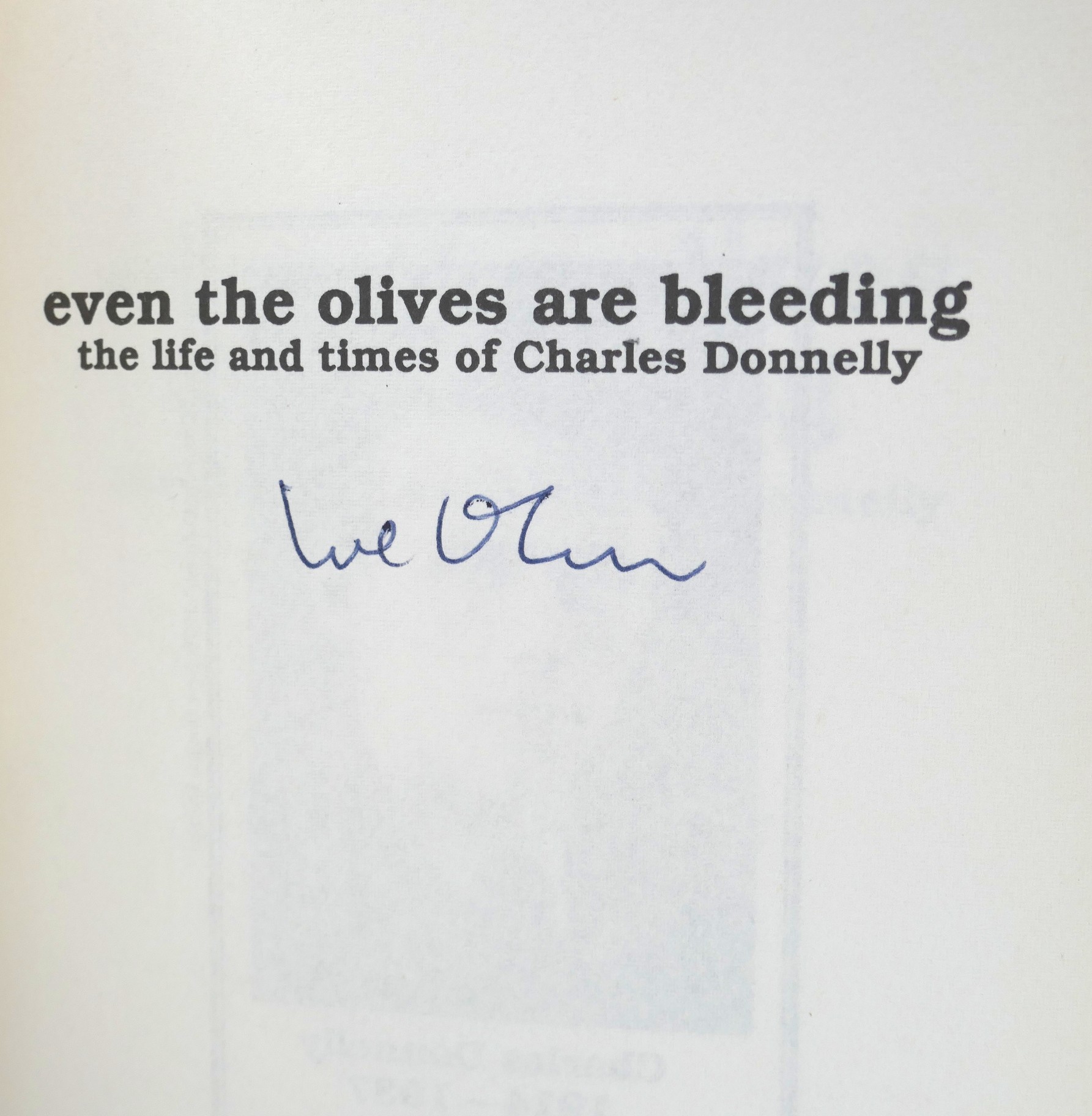 Even the Olives are Bleeding. Author Signed (1992) - Image 2
