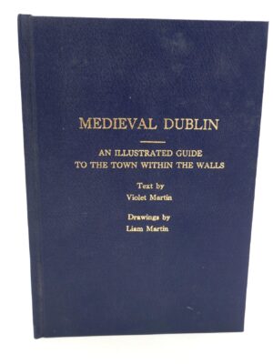Medieval Dublin. An Illustrated Guide. Limited Edition (2000)