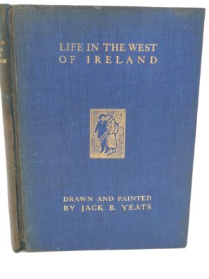 Life in The West of Ireland. First Edition (1912)
